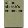 At The Sheikh's Command door Michelle Reid