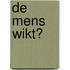 De mens wikt?