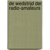 De wedstrijd der radio-amateurs