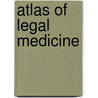 Atlas Of Legal Medicine door Frederick Peterson