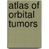 Atlas Of Orbital Tumors