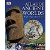 Atlas of Ancient Worlds door Peter Chrisp