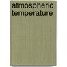 Atmospheric Temperature door Charles Anthony Schott