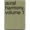Aural Harmony, Volume 1 door Franklin Whitman Robinson