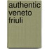 Authentic Veneto Friuli