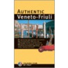 Authentic Veneto Friuli door Touring Club of Italy