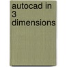 Autocad In 3 Dimensions door Stephen J. Ethier