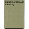 Autobiographical Memory by John J. Skowronski