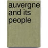 Auvergne And Its People door Frances M.D. 1935 Gostling