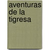 Aventuras de La Tigresa door Feliz Maria Feliz