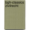 Bgh-classics Zivilrecht door Karl E. Hemmer