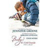 Baby, It's Cold Outside by Merline Lovelace