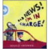 Bad News I'm In Charge! door Bruce Ingman