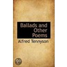 Ballads And Other Poems door Dcl Alfred Tennyson