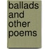 Ballads and Other Poems