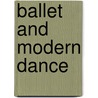 Ballet And Modern Dance door Jack Anderson