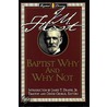 Baptist Why and Why Not door James Marion Frost