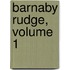 Barnaby Rudge, Volume 1