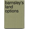 Barnsley's Land Options door Martin Dray