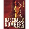 Baseball By The Numbers door R. McManus