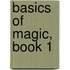 Basics of Magic, Book 1