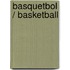 Basquetbol / Basketball
