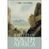Battles Of South Africa door Tim Couzens