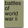 Battles Of World War Ii door Onbekend