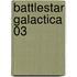 Battlestar Galactica 03