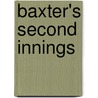 Baxter's Second Innings door Hodder And Stoughton