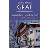 Bayrisches Lesebücherl by Oskar Maria Graf