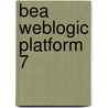 Bea Weblogic Platform 7 by Jatinkder Prem