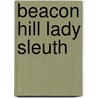 Beacon Hill Lady Sleuth door SaSa Shaler