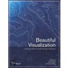Beautiful Visualization door Noah Iliinsky