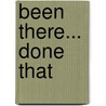 Been There... Done That door Tanya Ntapalis