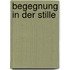 Begegnung in der Stille