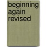 Beginning Again Revised by Leonard Woolf
