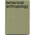 Behavioral Anthropology