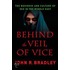 Behind The Veil Of Vice
