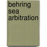 Behring Sea Arbitration by Arbitration Bering Sea Trib