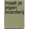 Maak je eigen boerderij