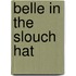 Belle in the Slouch Hat
