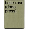 Belle-Rose (Dodo Press) door Amedee Achard