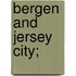 Bergen And Jersey City;