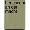 Berlusconi an der Macht by Unknown