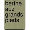 Berthe Auz Grands Pieds door Andr� Rivoire