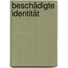 Beschädigte Identität door Phil C. Langer