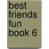 Best Friends Fun Book 6