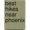 Best Hikes Near Phoenix door Bruce Grubbs