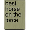 Best Horse on the Force by Sherry Garland